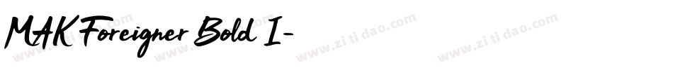 MAK Foreigner Bold I字体转换